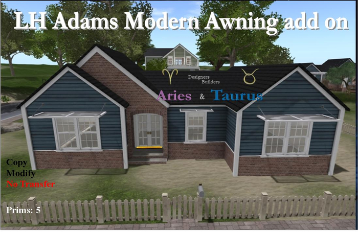 LH Adams Modern Awning add on * Aries & Taurus *