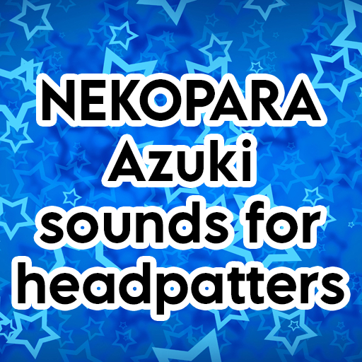 Nekopara Azuki sounds for Headpatters