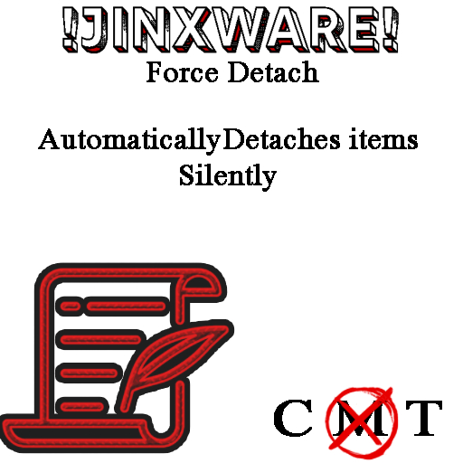 !JINXWARE! FORCE DETACH {SILENT}