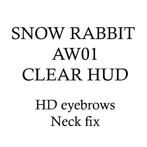 Snow Rabbit AW01 S@R BoM Clear HUD (HD eyebrows, neck fix)