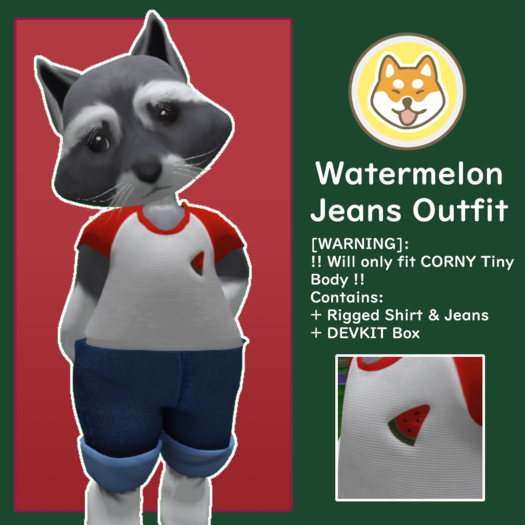 [CORN'S JUNKYARD] Watermelon Jeans Outfit for CORNY Tiny