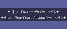 :: MG :: I'm Too Old For New Years Resolutions! - Gesture (with Sound)