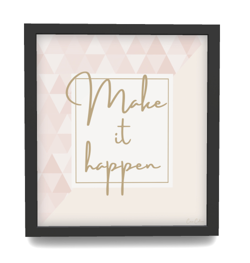 Coco Caline - Make it happen (Black Frame)