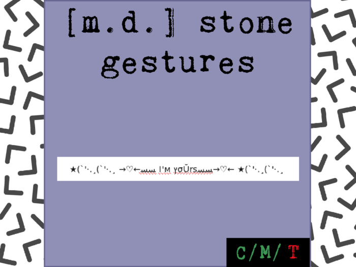 /I'mYours. By [m.d.] stone gestures