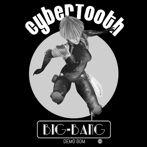 CyberTooth Big Bang BoM CatSuit 2021 DEMO