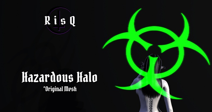 ~ RisQ ~ Hazardous Halo ~ 