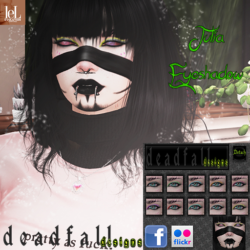 Deadfall - Julia EyeShadow  (Lel EVO)