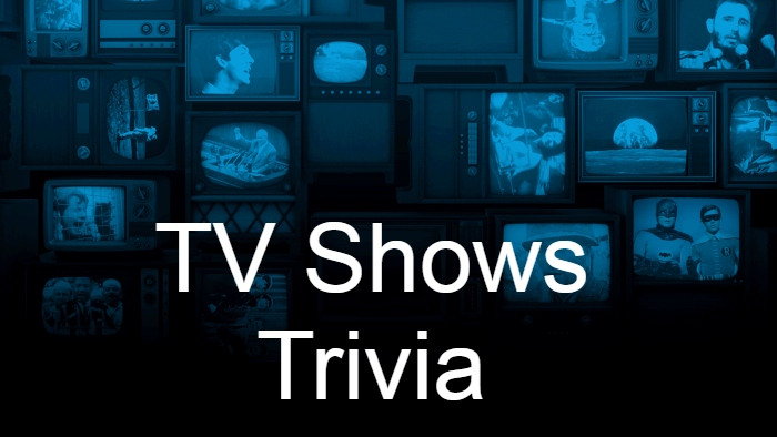 [Let's Get Quizzicle] : TV shows Trivia