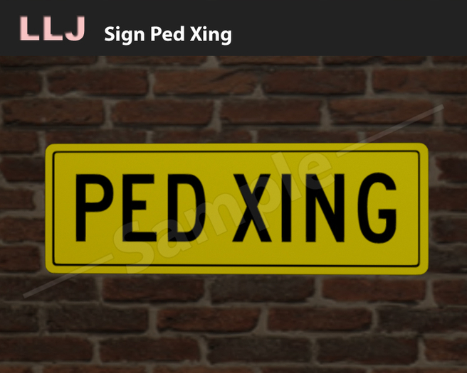 LLJ Sign Ped Xing