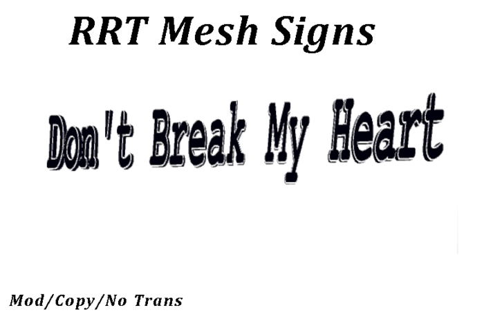 RRT Mesh Sign: Don't Break My Heart (Black/White)