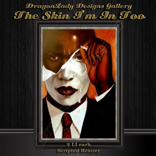 The Skin I'm In Too