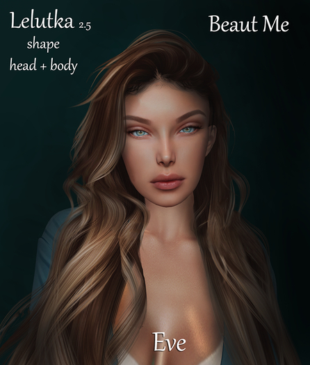 BM :: Eve Shape - (Lelutka Lilly 2.5)