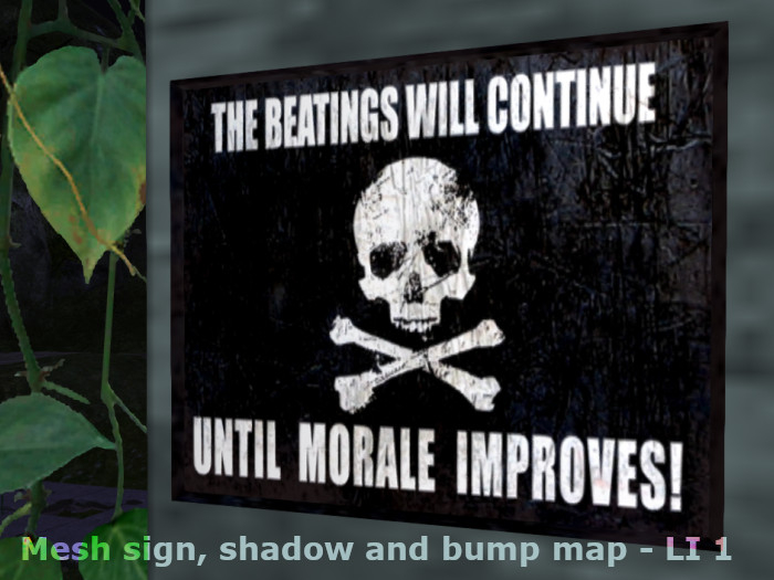[DC] Beatings will continue until morale improves!  sign (FREE]