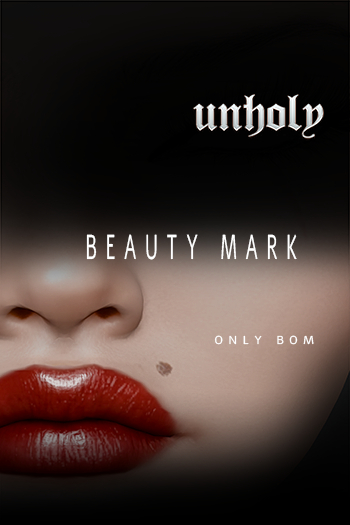 Unholy - Beauty Mark ONLY BOM OLD SL MAP