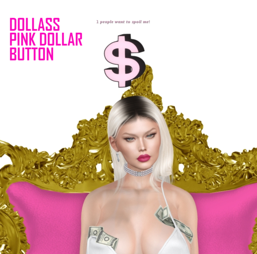 {DollAss} FinDom Button - Pink Dollar {Add}