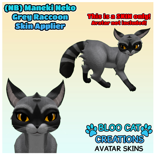 {NB} Maneki Neko - Grey Raccoon (BCC) - SKIN APPLIER