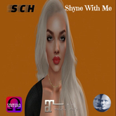 Shyne With Me SCH Box ( Add to Unpack )