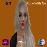 Shyne With Me S1 Box ( Add to Unpack )