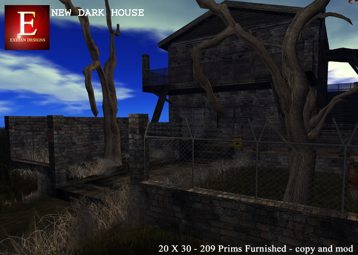 E - New dark house