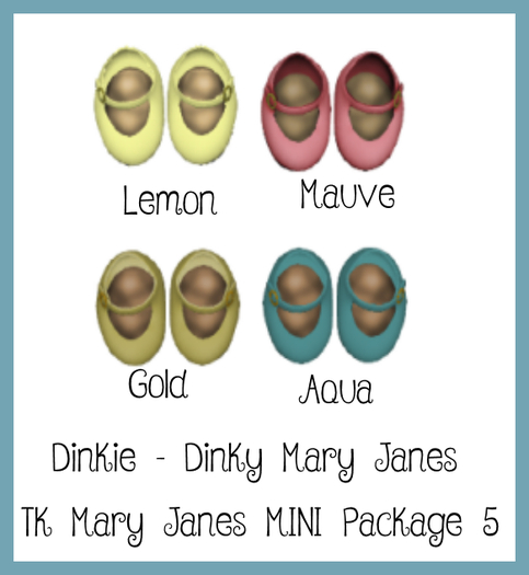TK Mary Janes MINI Package 5