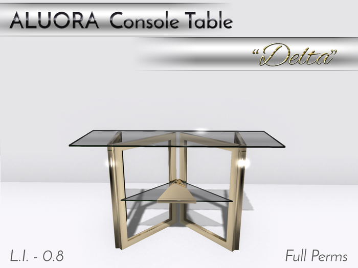 ALUORA Console Table "Delta" - Full Perms