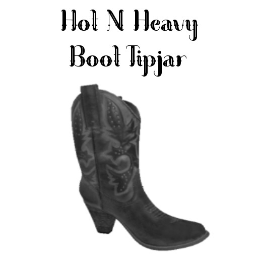 Hot N Heavy - Boot Tipjar