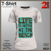 Fashion Tee [2cute] Life Is Better On The Beach