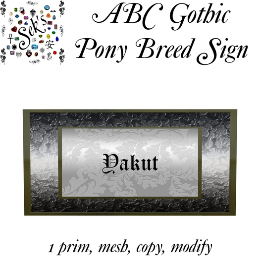 Sek's Gothic ABC Pony Breed Sign - Yakut