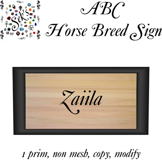 Sek's ABC Horse Breed Sign - Zaiila