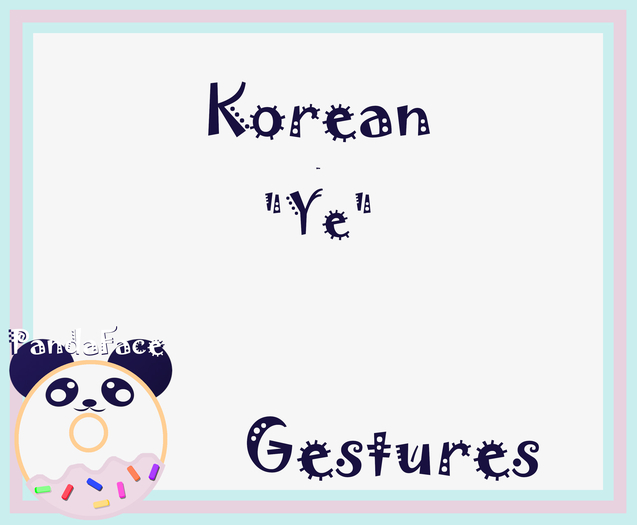*PF* Korean Gesture - Ye