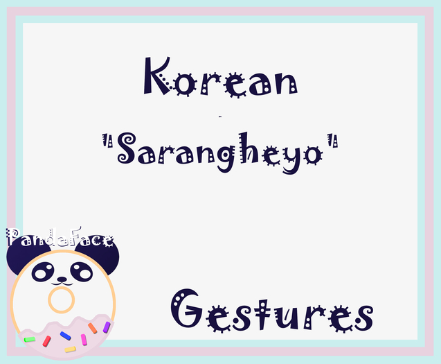 *PF* Korean Gesture - Sarangheyo