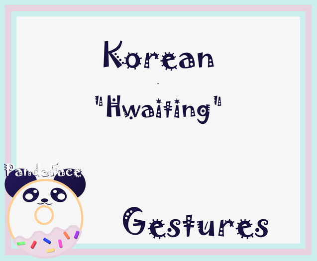 *PF* Korean Gesture - Hwaiting