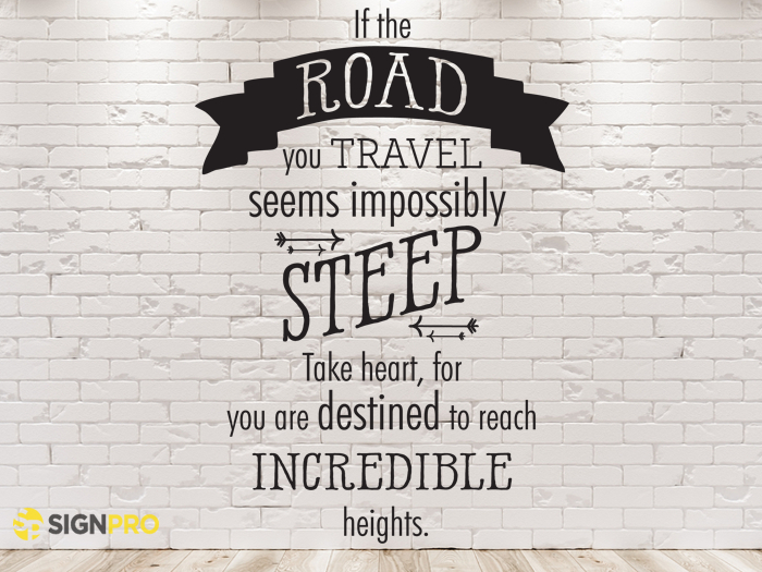 SignPro - The Road You Travel Sign FULL PERM
