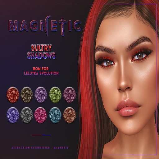 Magnetic - Sultry Shadows(ADD ME)
