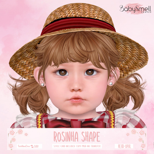 Baby Smell - Rosinha Shape (TD Head OPAL)