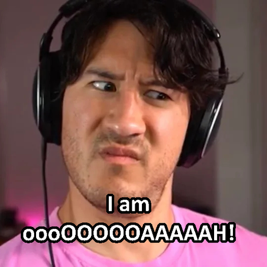 Markiplier Gesture: I am oooOOOOOAAAAAH!