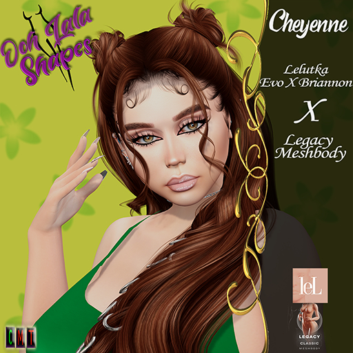 ~ Lala ~ Cheyenne Shape - Legacy x Evo X Briannon (Add)