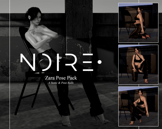 NOIRE - ZARA POSE PACK