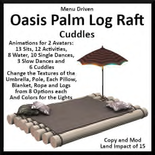 Menu Driven Oasis Palm Log Raft - Cuddles