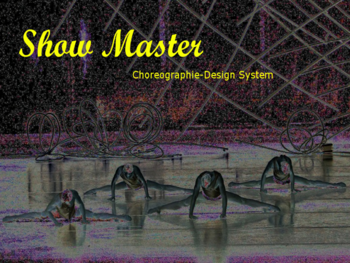 SHOWMASTER Choeroegraphie System
