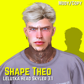 [LCS] Shape Theo - Lelutka Skyler 4.0 (evoX)