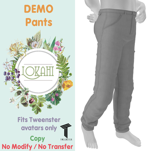 [* Lokahi *] Tweenster pants - DEMO