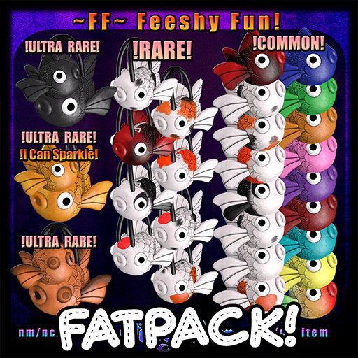 ~FF~ Feeshy Fun FATPACK