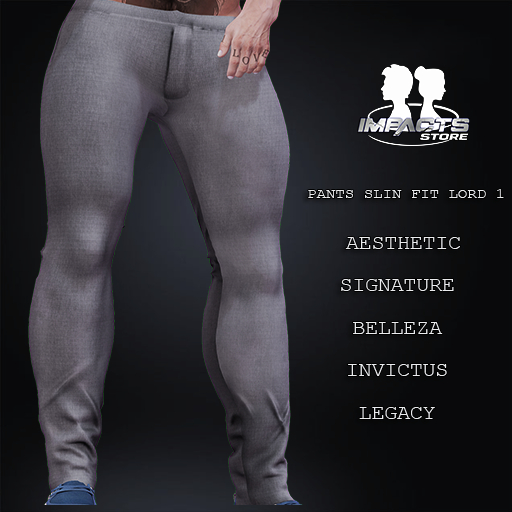 IMPACTS-PANTS SLIN FIT LORD 2AESTHETIC/SIGN/BELLEZA/INVI/LEGACY