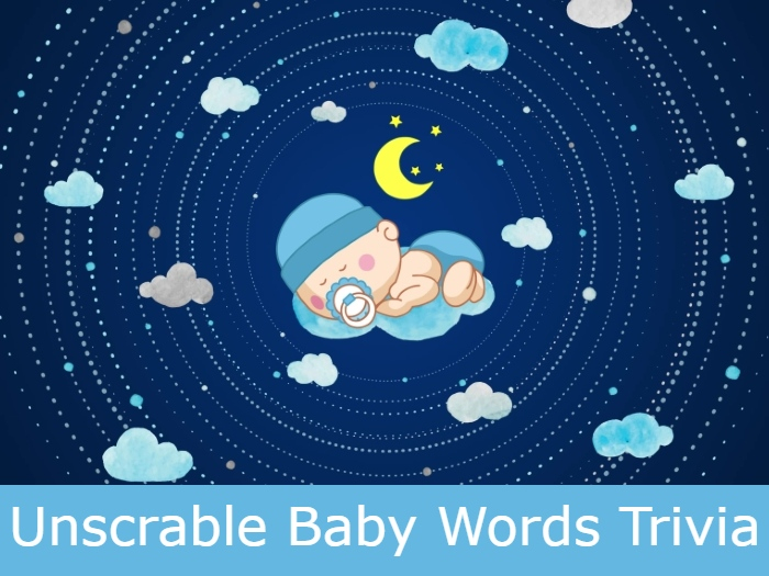 [Let's Get Quizzicle] : Unscramble Baby Words Trivia