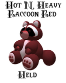 Hot N Heavy - Raccoon Red (add me)