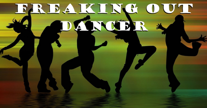 Freaking Out! Dancer