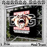 :F.U.C: Beware Of Dog Sign 4