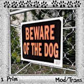 :F.U.C: Beware Of Dog Sign 8