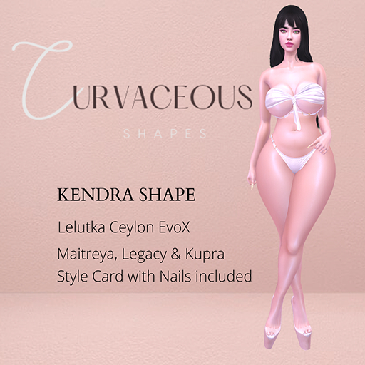 {Curvaceous} Kendra Shape